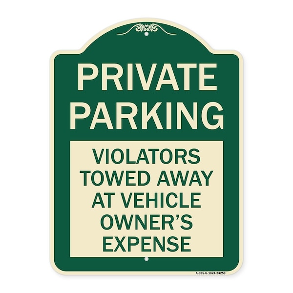 Private Parking Violators Towed Away Vehicle Owners Expense Alum Sign, 18" L, 24" H, G-1824-23259
